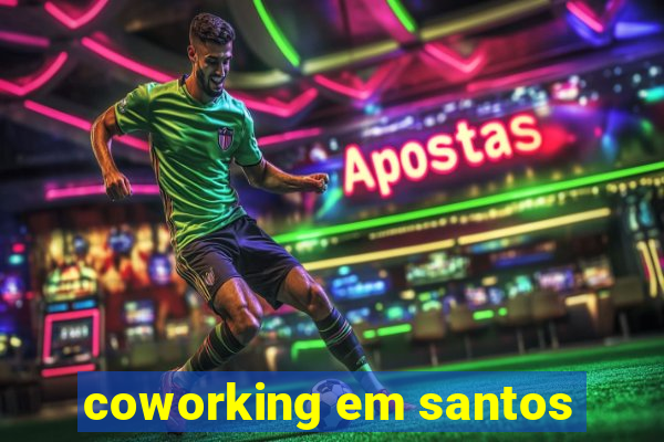 coworking em santos